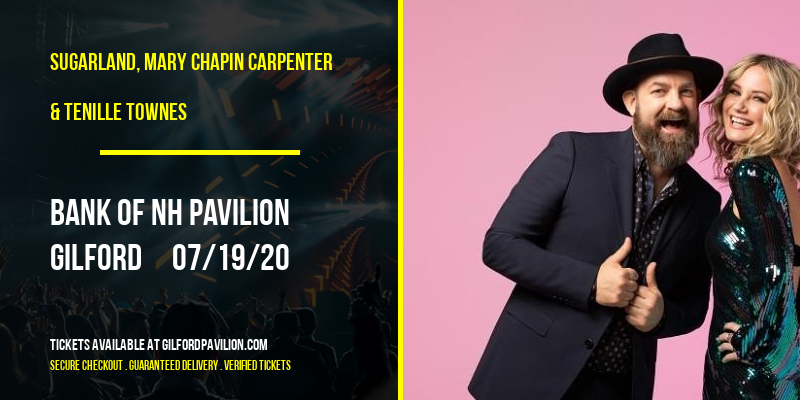 Sugarland, Mary Chapin Carpenter & Tenille Townes at Bank of NH Pavilion tickets Sugarland, Mary Chapin Carpenter & Tenille Townes at Bank of NH Pavilion