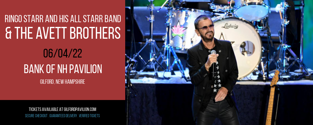 Ringo Starr and His All Starr Band & The Avett Brothers at Bank of NH Pavilion tickets Ringo Starr and His All Starr Band & The Avett Brothers at Bank of NH Pavilion
