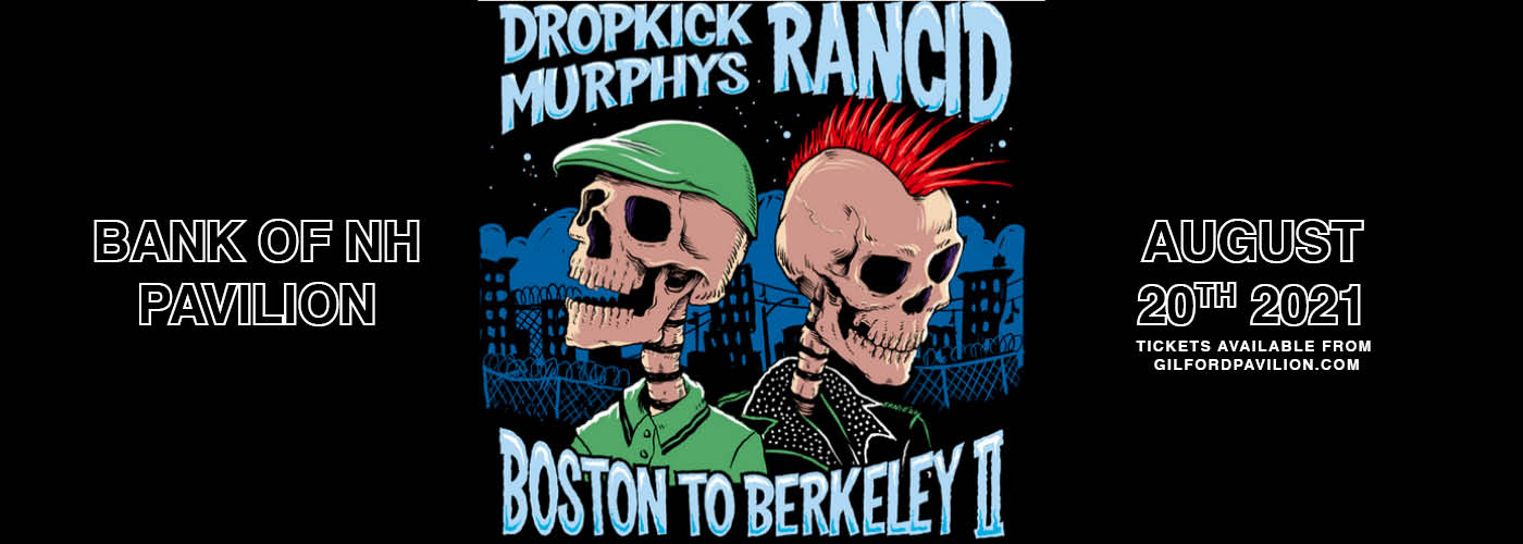 Dropkick Murphys: Boston to Berkeley II Tour at Bank of NH Pavilion