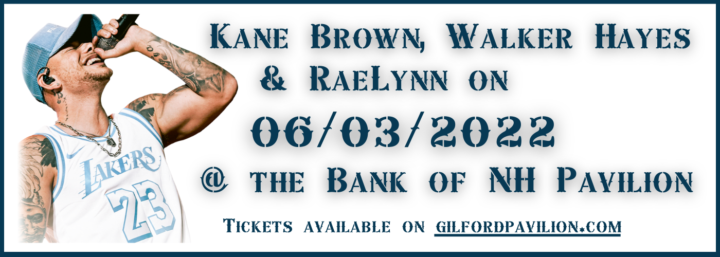Kane Brown, Walker Hayes & RaeLynn at Bank of NH Pavilion tickets Kane Brown, Walker Hayes & RaeLynn at Bank of NH Pavilion