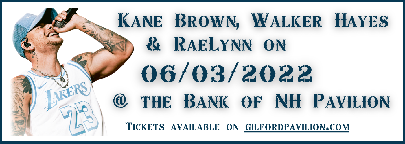 Kane Brown, Walker Hayes & RaeLynn at Bank of NH Pavilion