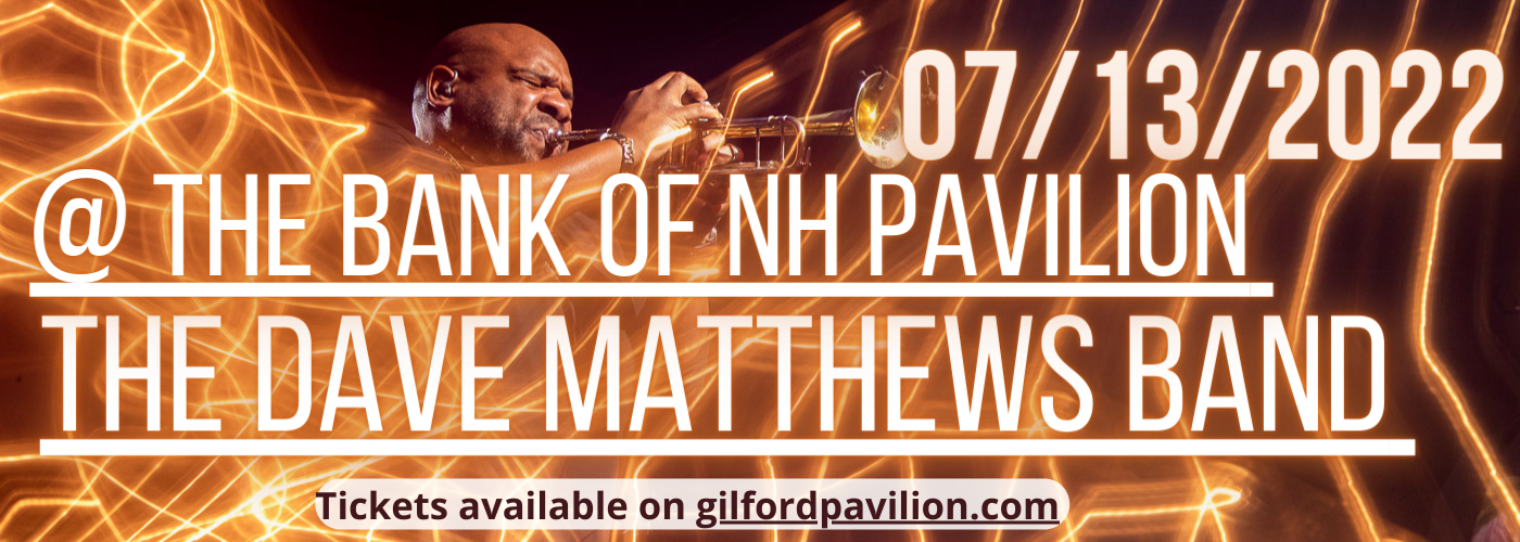Dave Matthews Band at Bank of NH Pavilion tickets Dave Matthews Band at Bank of NH Pavilion