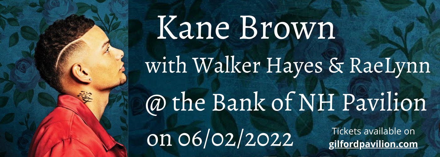 Kane Brown, Walker Hayes & RaeLynn at Bank of NH Pavilion tickets Kane Brown, Walker Hayes & RaeLynn at Bank of NH Pavilion