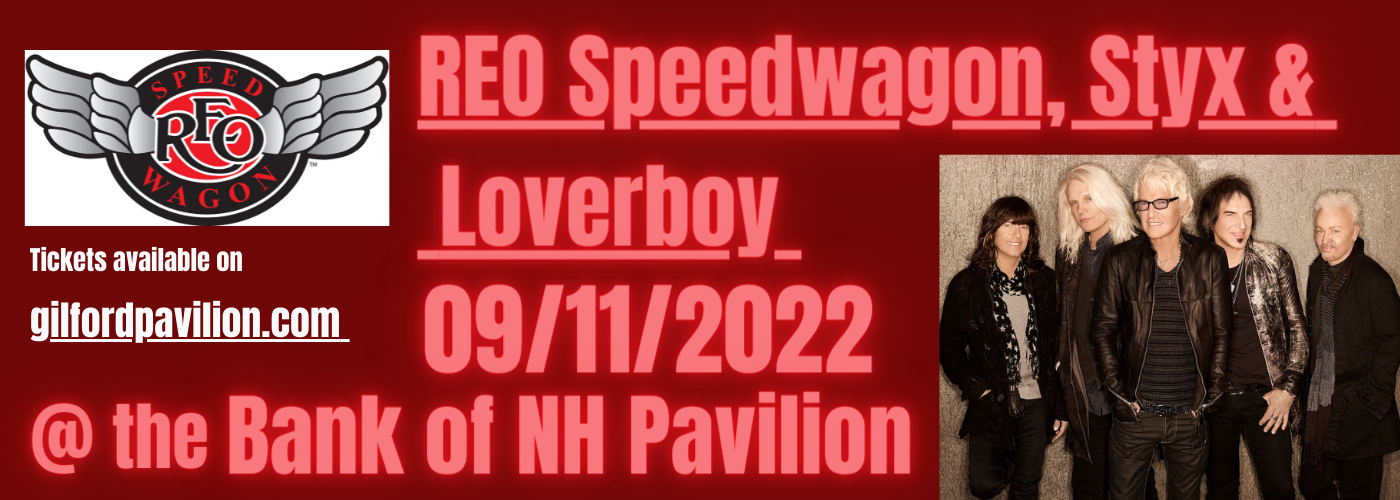 REO Speedwagon, Styx & Loverboy at Bank of NH Pavilion