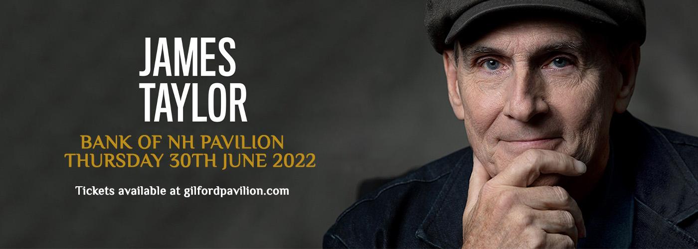 James Taylor at Bank of NH Pavilion tickets James Taylor at Bank of NH Pavilion