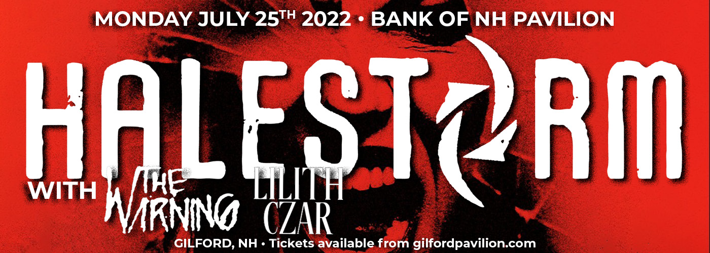 Halestorm, The Warning & Lilith Czar at Bank of NH Pavilion tickets Halestorm, The Warning & Lilith Czar at Bank of NH Pavilion