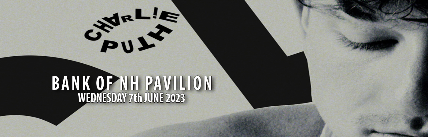 Charlie Puth at Bank of NH Pavilion tickets Charlie Puth at Bank of NH Pavilion