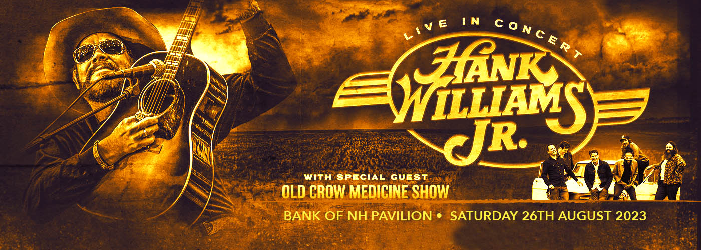 Hank Williams Jr. & Old Crow Medicine Show at Bank of NH Pavilion