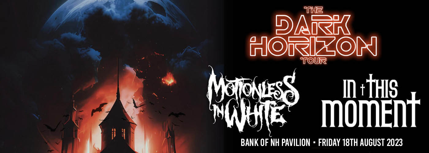 Motionless In White & In This Moment at Bank of NH Pavilion