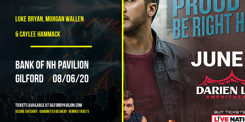 Luke Bryan, Morgan Wallen & Caylee Hammack at Bank of NH Pavilion