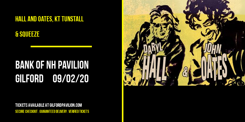 Hall and Oates, KT Tunstall & Squeeze at Bank of NH Pavilion tickets Hall and Oates, KT Tunstall & Squeeze at Bank of NH Pavilion