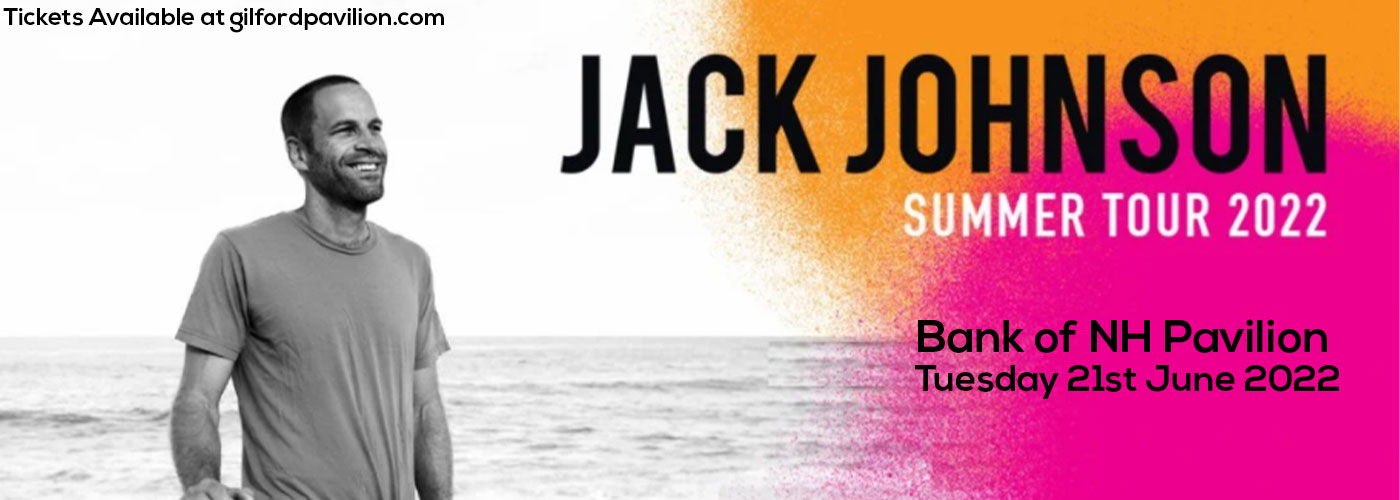 Jack Johnson at Bank of NH Pavilion tickets Jack Johnson at Bank of NH Pavilion