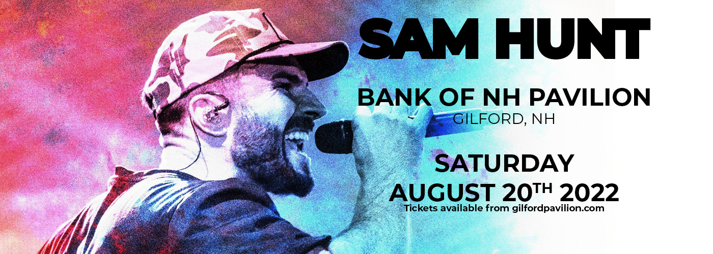Sam Hunt at Bank of NH Pavilion tickets Sam Hunt at Bank of NH Pavilion