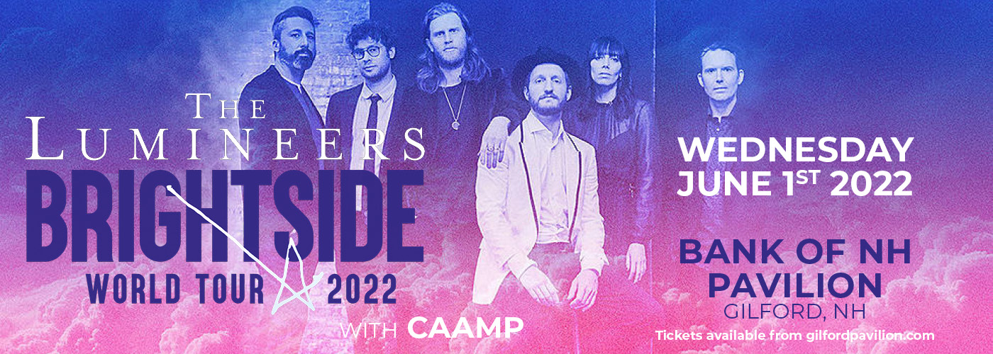 The Lumineers: Brightside World Tour 2022 with Caamp at Bank of NH Pavilion
