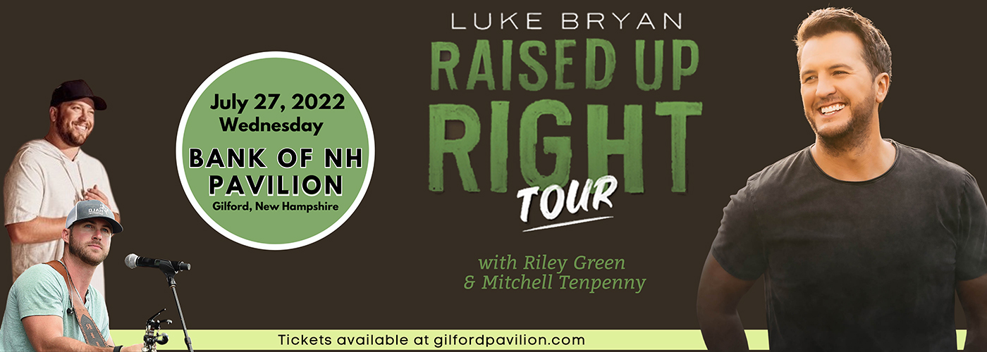 Luke Bryan, Riley Green & Mitchell Tenpenny at Bank of NH Pavilion