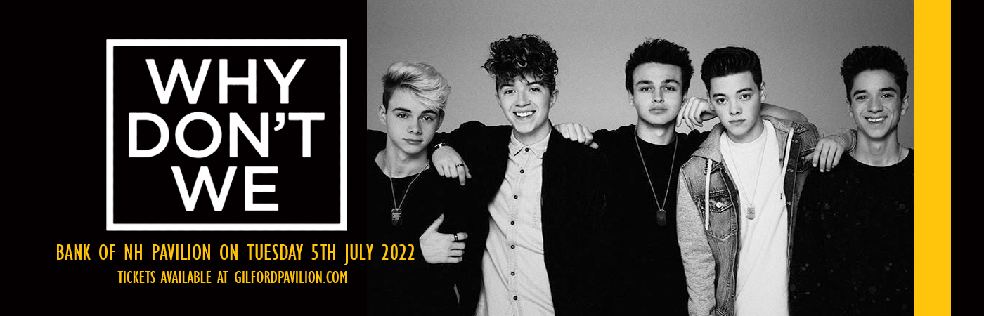 Why Don't We [CANCELLED] at Bank of NH Pavilion