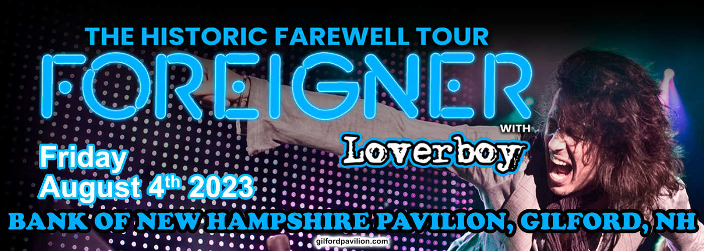 Foreigner: Farewell Tour with Loverboy at Bank of NH Pavilion