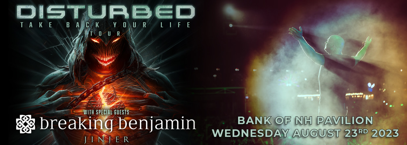 Disturbed: Take Back Your Life Tour with Breaking Benjamin & Jinjer at Bank of NH Pavilion