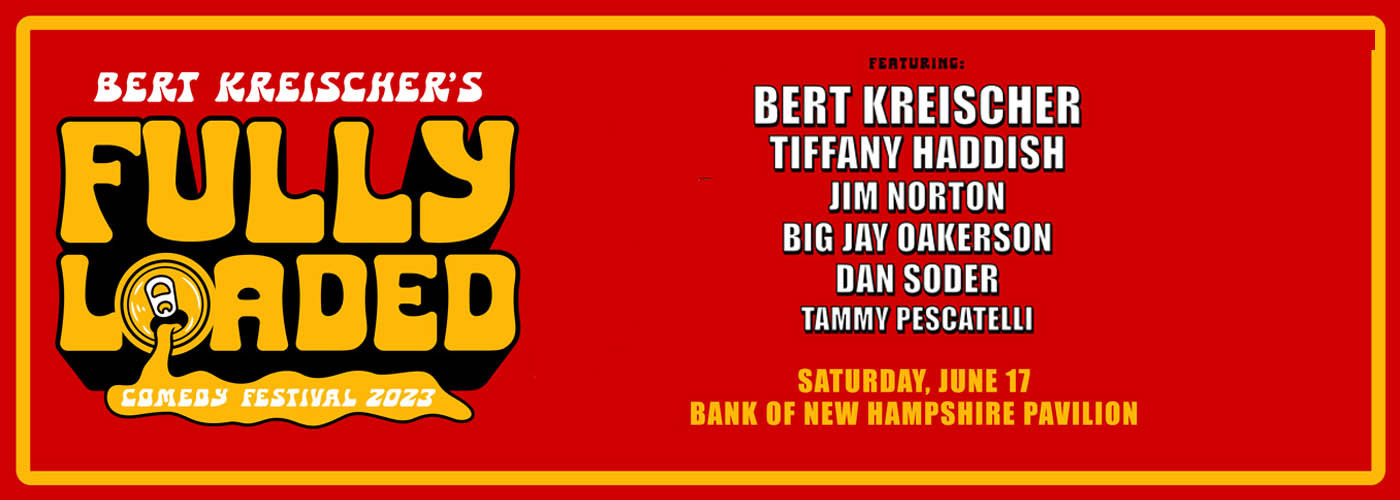 Bert Kreischer's Fully Loaded Comedy Festival at Bank of NH Pavilion