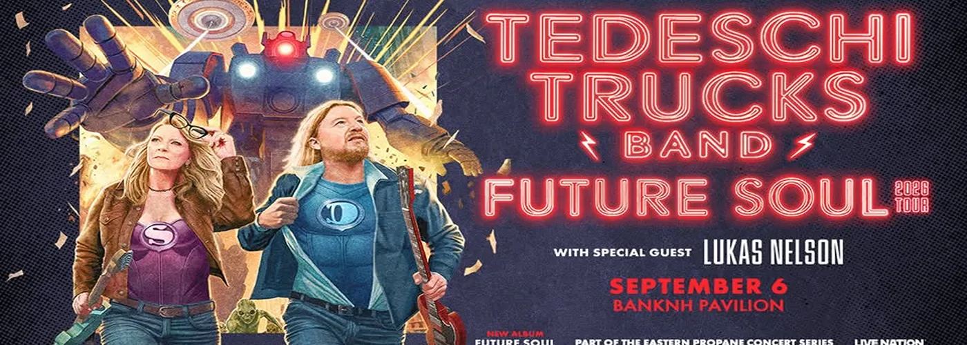 Tedeschi Trucks Band &amp; Lukas Nelson